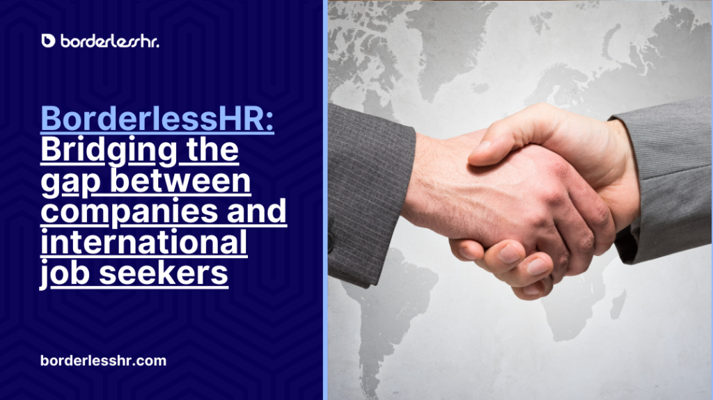 BorderlessHR: Bridging the gap between companies and international job seekers